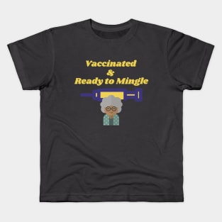 Fully Vaccinated and Ready to mingle Kids T-Shirt